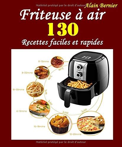 Friteuse à air 130 Recettes faciles et rapides Recettes