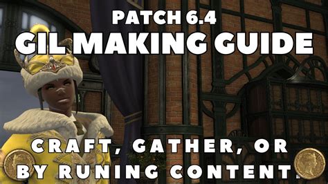 FFXIV How To Make Gil Guide For Patch 6 4 Crafting Gathering Or By