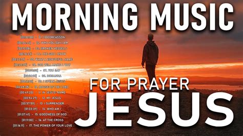 Listening Morning Praise And Worship Songs I Am Worship Songs