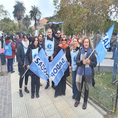 Sadop Presente Junto A Los Docentes Juje Os En Defensa De Los Derechos