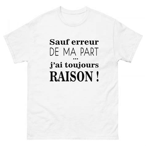 T Shirt Humour Homme Sauf Erreur De Ma Part Zyphax