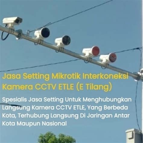 Jual Camera Cctv Etle E Tilang Setting Mikrotik Interkoneksi Jakarta