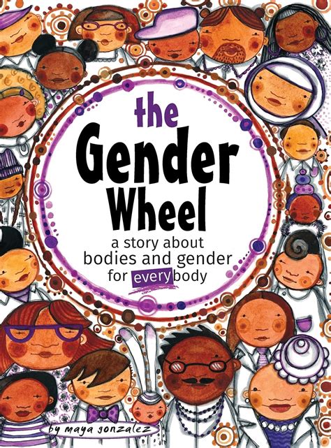 The Gender Wheel A Story About Bodies And Gender For Every Body