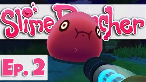 Slime Rancher Ep 2 Farming All The Slimes Gameplay Let S Play