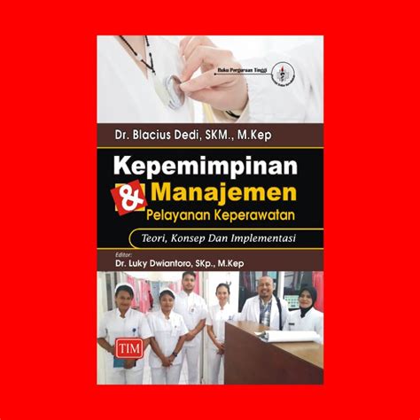 Jual Kepemimpinan Dan Manajemen Pelayanan Keperawatan Teori Konsep Dan