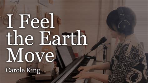 I Feel The Earth Move Carole King Cover Youtube