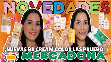 Novedades Mercadona Nuevas Bb Creams Color Solareslas Compro Y