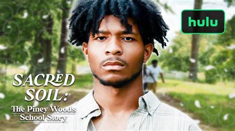 Sacred Soil The Piney Woods School Story Official Trailer Hulu