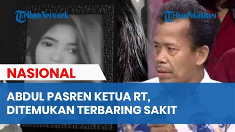 Sosok Abdul Pasren Ketua Rt Penjeblos Terpidana Kasus Vina Akhirnya