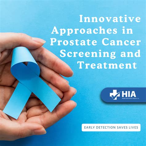 Innovative Approaches In Prostate Cancer Screening And Treatment Health Information Alliance