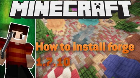 How To Install Minecraft Forge 1710 And Above Youtube