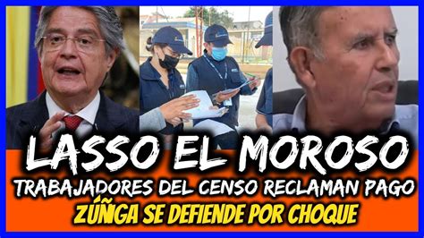 Lasso El Moroso Trabajadores Del Censo Reclaman Pago Z Iga Se