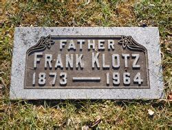 Frank Klotz 1873 1964 Mémorial Find a Grave