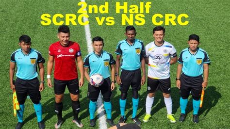 Nd Half Scrc Vs Ns Crc Football Th Mcfa Cup July Youtube