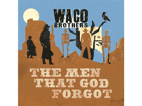 Waco Brothers Waco Brothers The Men That God Forgot Vinyl