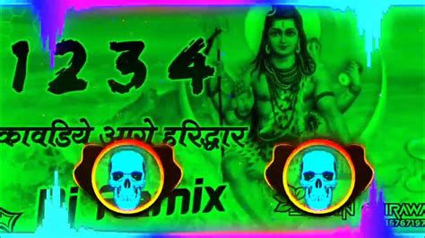 1 2 3 4 Kawadiye Aage Haridwar Song Dj Remix Sonu Music Narnaul Bhole Baba Dj Remix Song