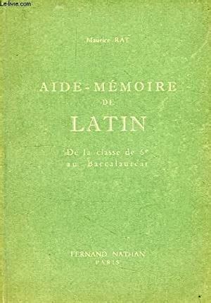 AIDE MEMOIRE DE LATIN DE LA CLASSE DE 6e AU BACCALAUREAT By RAT