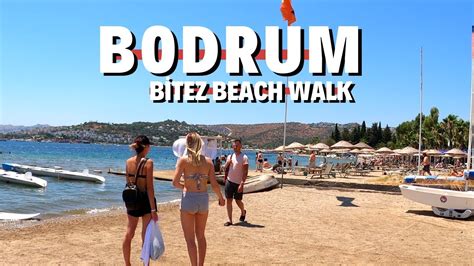 Bodrum Bitez Beach Walking Tour L July 2021 Turkey 4K HDR YouTube