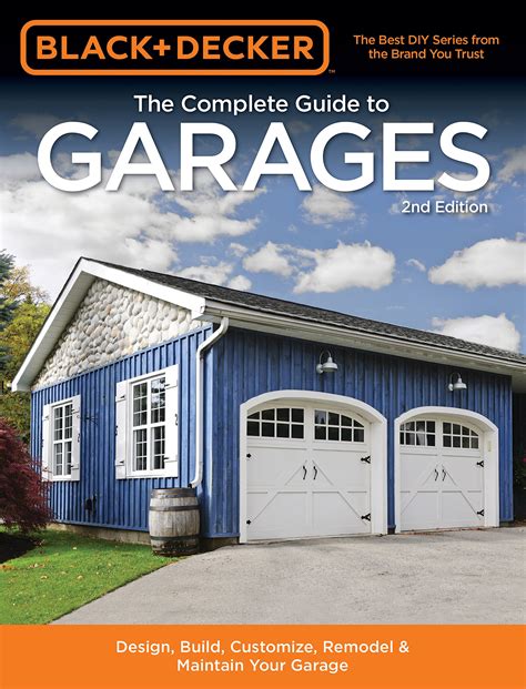 Black & Decker The Complete Guide to Garages 2nd Edition: Design, Build