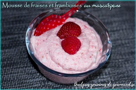 Mousse De Fraises Et Framboises Au Mascarpone