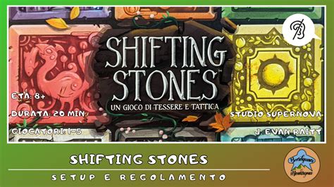 Shifting Stones Setup E Regolamento In Italiano Tutorial Sub Ita