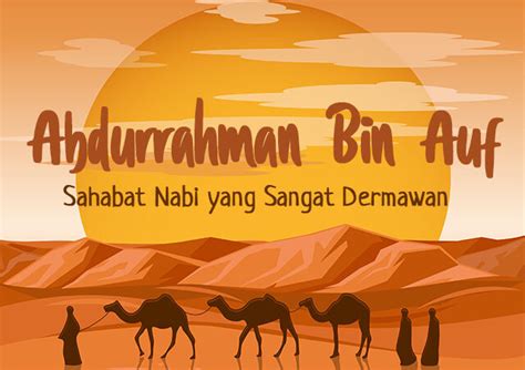 Kesetiaan Tanpa Batas Kisah Sahabat Nabi Muhammad Abdurrahman Bin Auf