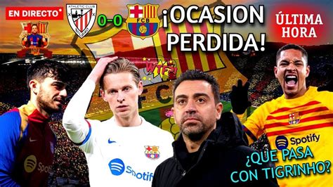 🚨 Ultima Hora BarÇa 💣 Empate A Nada Ocasion Perdida Del BarÇa🔥