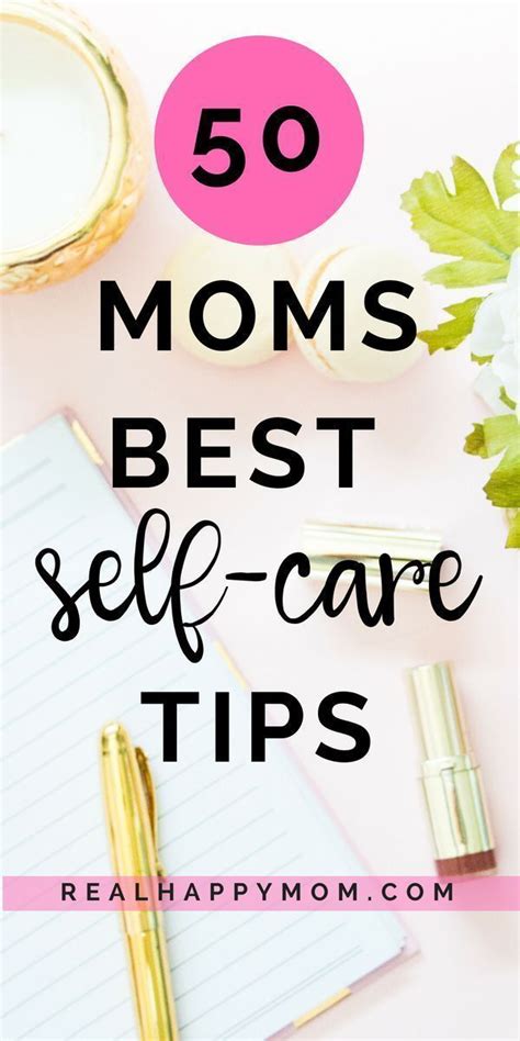 The Text Reads 50 Moms Best Self Care Tips