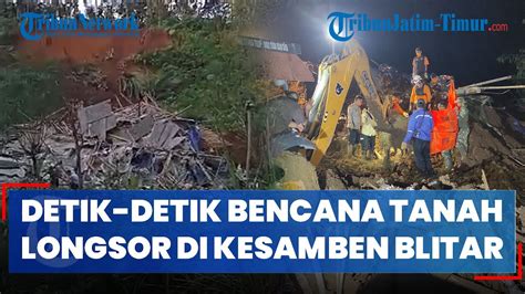 Detik Detik Tanah Longsor Di Kesamben Blitar Orang Tertimbun Korban