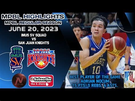 MPBL HIGHLIGHTS IMUS SV SQUAD VS SAN JUAN KNIGHTS JUNE 20 2023