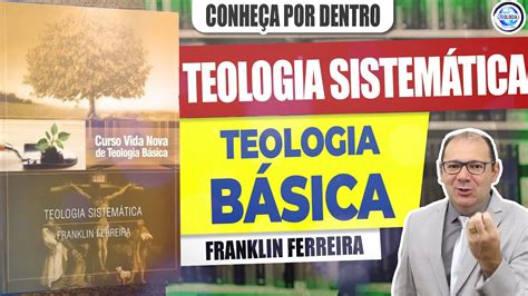 Review Teologia Sistem Tica Curso Vida Nova De Teologia B Sica Por