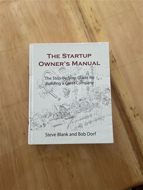 The Startup Owners Manual The Step By Step Guide For Building A Great