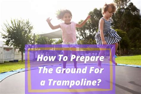 How To Prepare The Ground For A Trampoline Enter Mothering