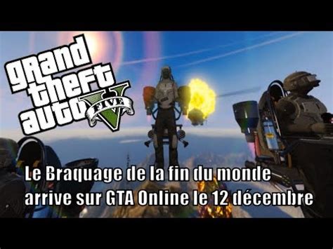 Le Braquage De La Fin Du Monde Arrive Sur Gta Online Le D Cembre