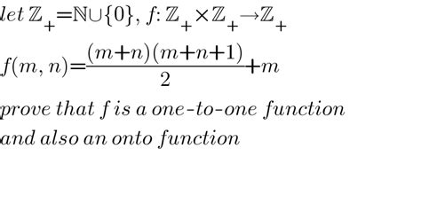 Let Z N 0 F Z Z Z F M N M N M N 1 2 M Prove That F Is A One To One Function And Also An Onto