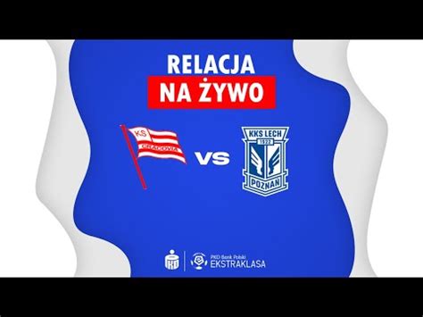 Cracovia Lech Poznań MECZ NA ŻYWO Ekstraklasa RELACJA KOMENTARZ