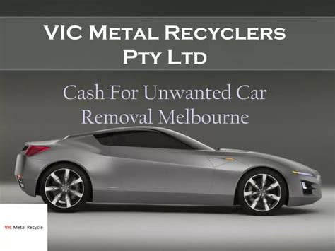 Ppt Get Cash For Car Removal Melbourne Powerpoint Presentation Free