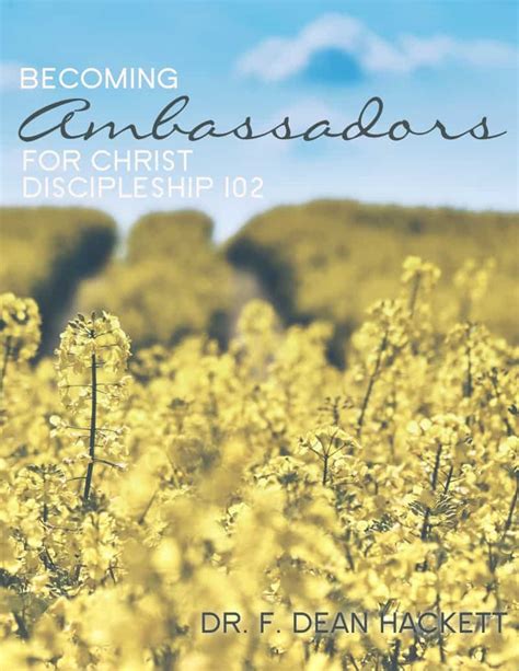 Becoming Ambassadors For Christ The Discipleship Series 102 Foundational