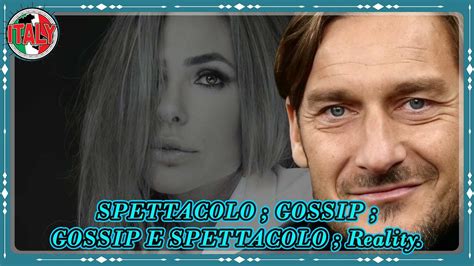 Francesco Totti E Ilary Blasi Un Nuovo Capitolo Si Fa Avanti Il