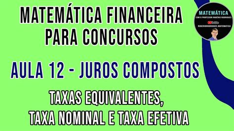 Matem Tica Financeira Para Concursos Aula Juros Compostos Taxas