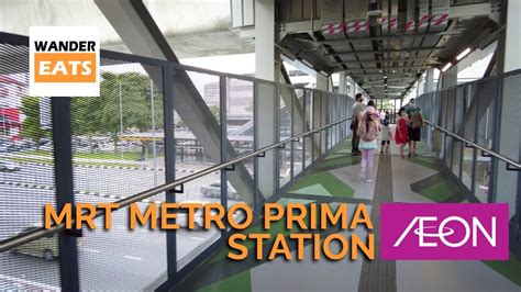 Walk MRT Metro Prima Station To Aeon Mall Metro Prima And Aeon BIG