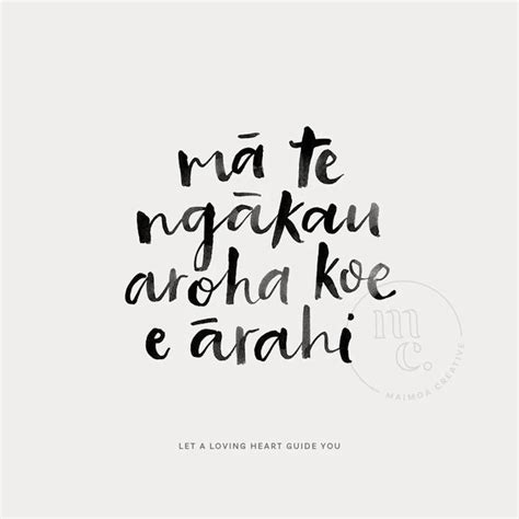 Mā te ngākau aroha koe e ārahi Let a loving heart guide you Prints