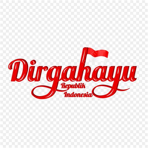 Dirgahayu Republik Of Indonesia PNG Picture Lettering Dirgahayu