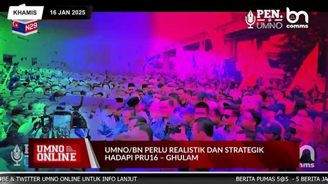 KHAMIS 16 JAN 2025 BERITA PEN UMNO 5 5 Video Dailymotion