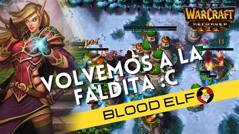 Una Partida AMARGA Warcraft 3 Survival Chaos BLOOD ELF YouTube