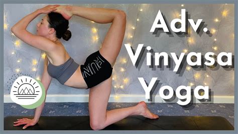 Min Advanced Vinyasa Flow Powerful And Challenging Fun Total