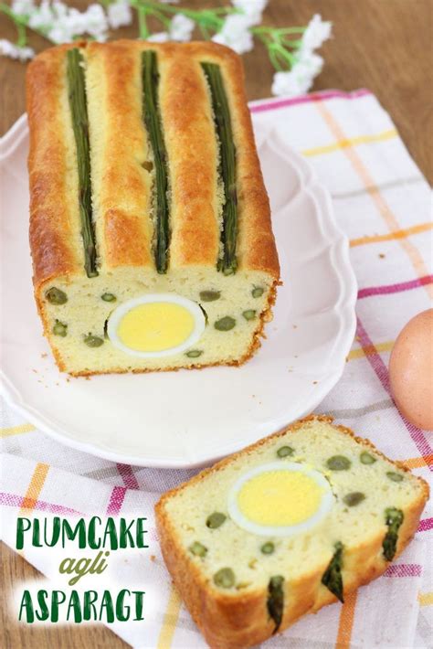 Plumcake Salato Agli Asparagi Con Uova Sode Fatto In Casa Da