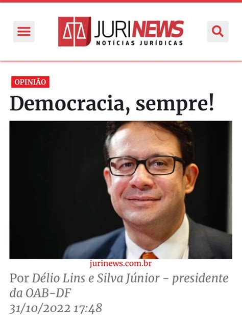 Jurinews Democracia Sempre Artigo Do Presidente D Lio Lins E Silva