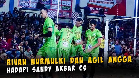 Rivan Nurmulki Dan Agil Angga Bikin Kapok Sandy Akbar Tarkam Voli