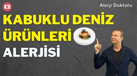 KABUKLU DENİZ ÜRÜNLERİ ALERJİSİ VE BELİRTİLERİ Alerji Doktoru Prof Dr